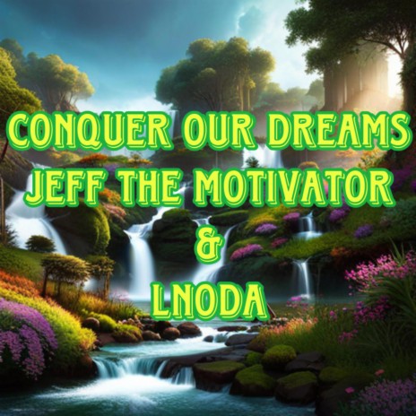 Conquer Our Dreams ft. Lnoda | Boomplay Music