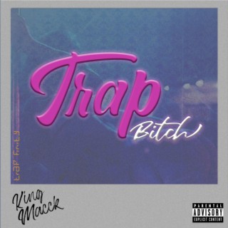 Trap Bitch