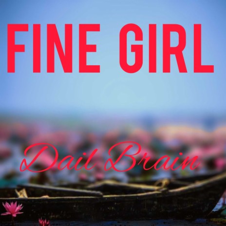 Fine Girl | Boomplay Music