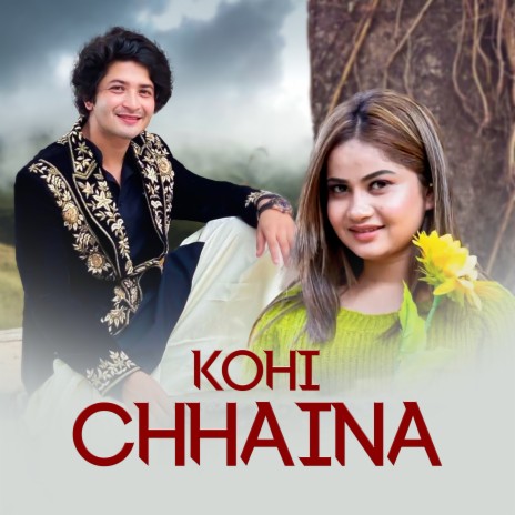 Kohi Chhaina ft. Pratap Das & Eleena Chauhan | Boomplay Music