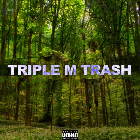 TRIPLE M (TRASH) ft. TRILLMAKA | Boomplay Music