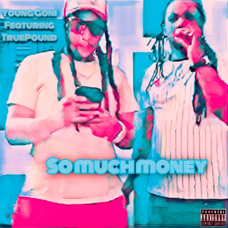 So Much Money ft. Yung Goni | Boomplay Music