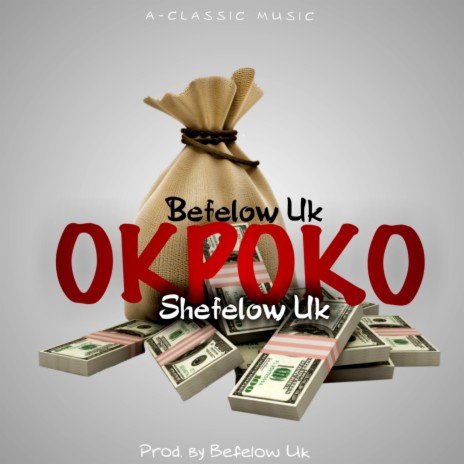 Okpoko ft. Shefelow Uk | Boomplay Music