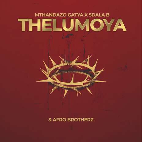 THELUMOYA ft. Afrobrotherz & Sdala B | Boomplay Music