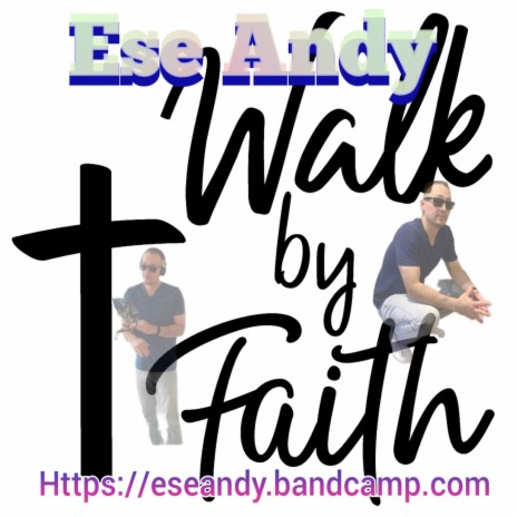 Walk By Faith