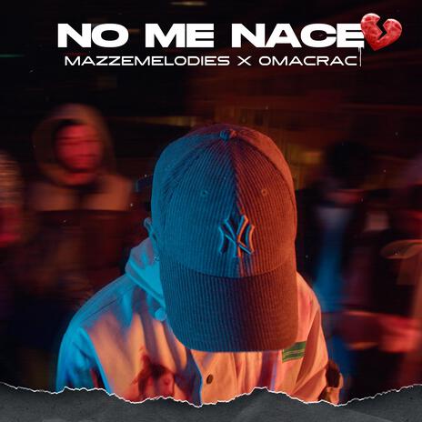 no me nace | Boomplay Music