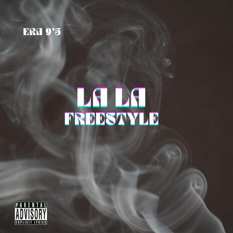 La La Freestyle | Boomplay Music