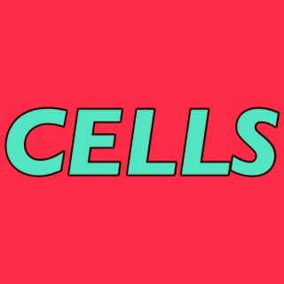 Cells lyrics | Boomplay Music