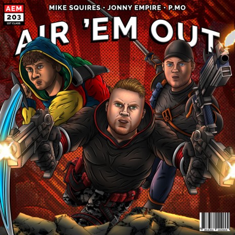 Air 'Em Out ft. Mike Squires & Jonny Empire | Boomplay Music