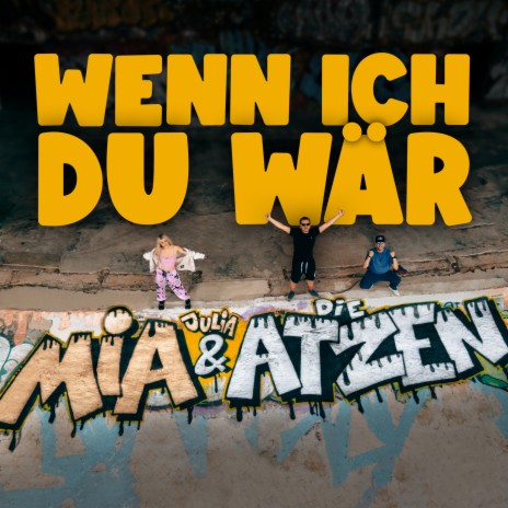 Wenn ich du wär ft. Die Atzen | Boomplay Music