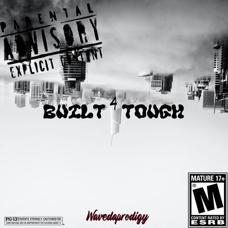 Built 4 tough | Boomplay Music