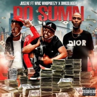 Do sumn (feat. WncWhopBeezy DMG Slugga)