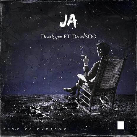 JA ft. DrealSOG | Boomplay Music