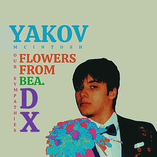 Our Sympathies, Flowers From Bea (Deluxe)