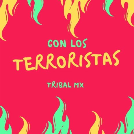 Con Los Terroristas | Boomplay Music