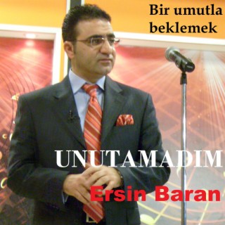 Unutamadım