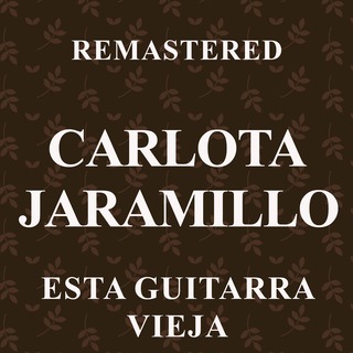 Esta guitarra vieja (Remastered)