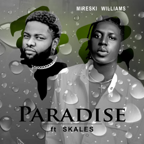 Paradise (feat. Skales) | Boomplay Music