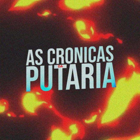 Mtg As Cronicas da Putaria | Boomplay Music