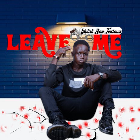 Leave Me | Boomplay Music