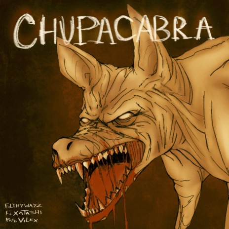 CHUPACABRA ft. XATASHI | Boomplay Music