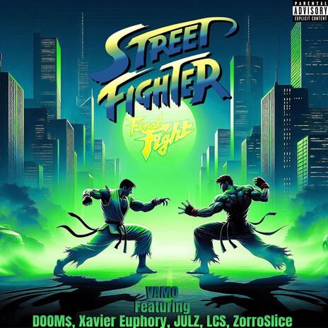 STREET FIGHTER ft. DOOM$, Xavier Euphory, JULZ, LCS & ZorroSlice