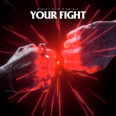 Your Fight ft. Grisly | Boomplay Music