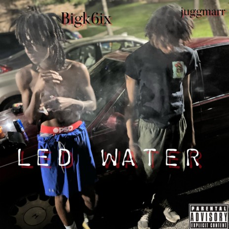 Led Water ft. BigK6ix