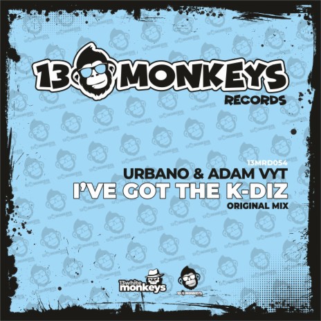 I've Got the K-Diz (Original Mix) ft. Adam Vyt | Boomplay Music