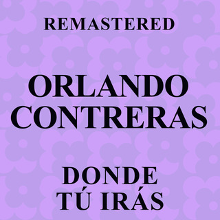 Donde tú irás (Remastered)