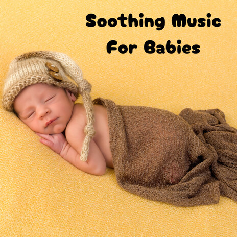 Please Nap ft. Baby Sleep Music, Classical Lullabies & Soothing Piano Classics For Sleeping Babies | Boomplay Music