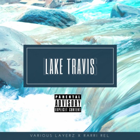 Lake Travis (feat. Rarri Rel) | Boomplay Music