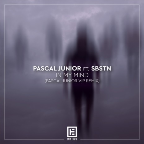 In My Mind (Pascal Junior VIP Remix) ft. SBSTN