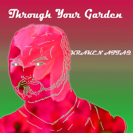 Through Your Garden