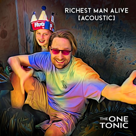 Richest Man Alive (Acoustic Version) | Boomplay Music
