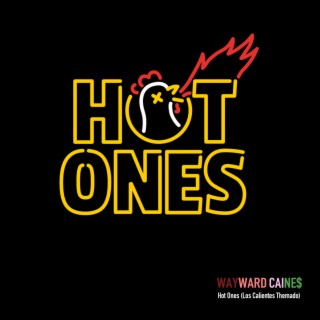 Hot Ones (Los Calientes Themado) lyrics | Boomplay Music