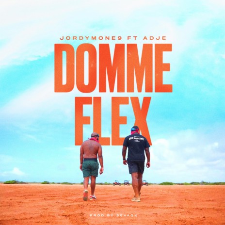 Domme Flex ft. Adje | Boomplay Music