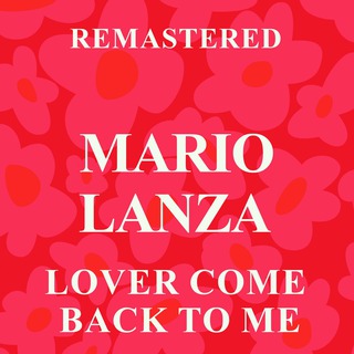 Lover Come Back to Me (Remastered)