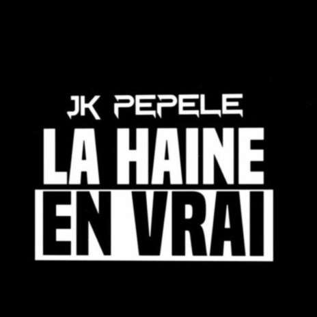 La haine en vrai | Boomplay Music