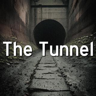 The Tunnel