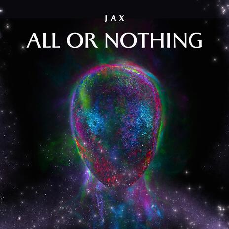 All or Nothing ft. JAXXX | Boomplay Music