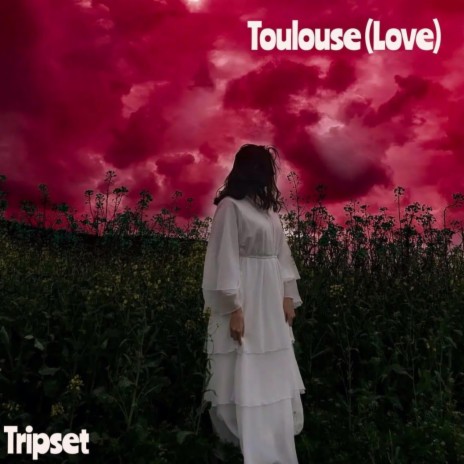 Toulouse (Love) | Boomplay Music