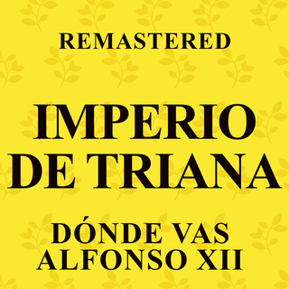 Dónde vas Alfonso XII (Remastered)