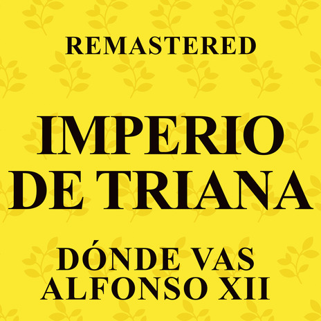 Dónde vas Alfonso XII (Remastered) | Boomplay Music