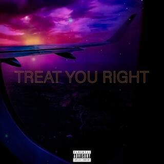 Treat You Right ft. Bl4re lyrics | Boomplay Music