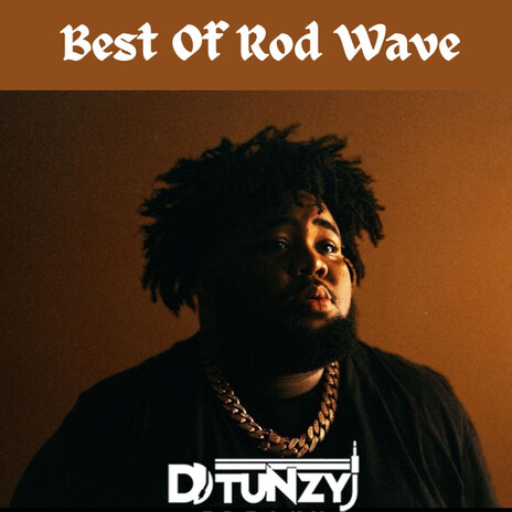 Best of Rod Wave (Mixtape) | Boomplay Music