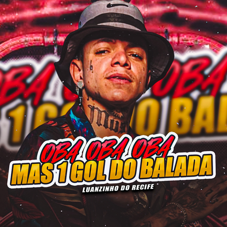 Oba Oba Oba Mais 1 Gol do Balada | Boomplay Music