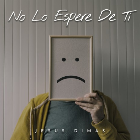 No Lo Espere De Ti | Boomplay Music