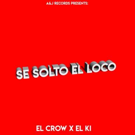 Se Solto El Loco (feat. El Ki) | Boomplay Music