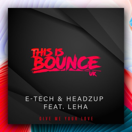 Give Me Your Love ft. HeadzUp & Leha | Boomplay Music